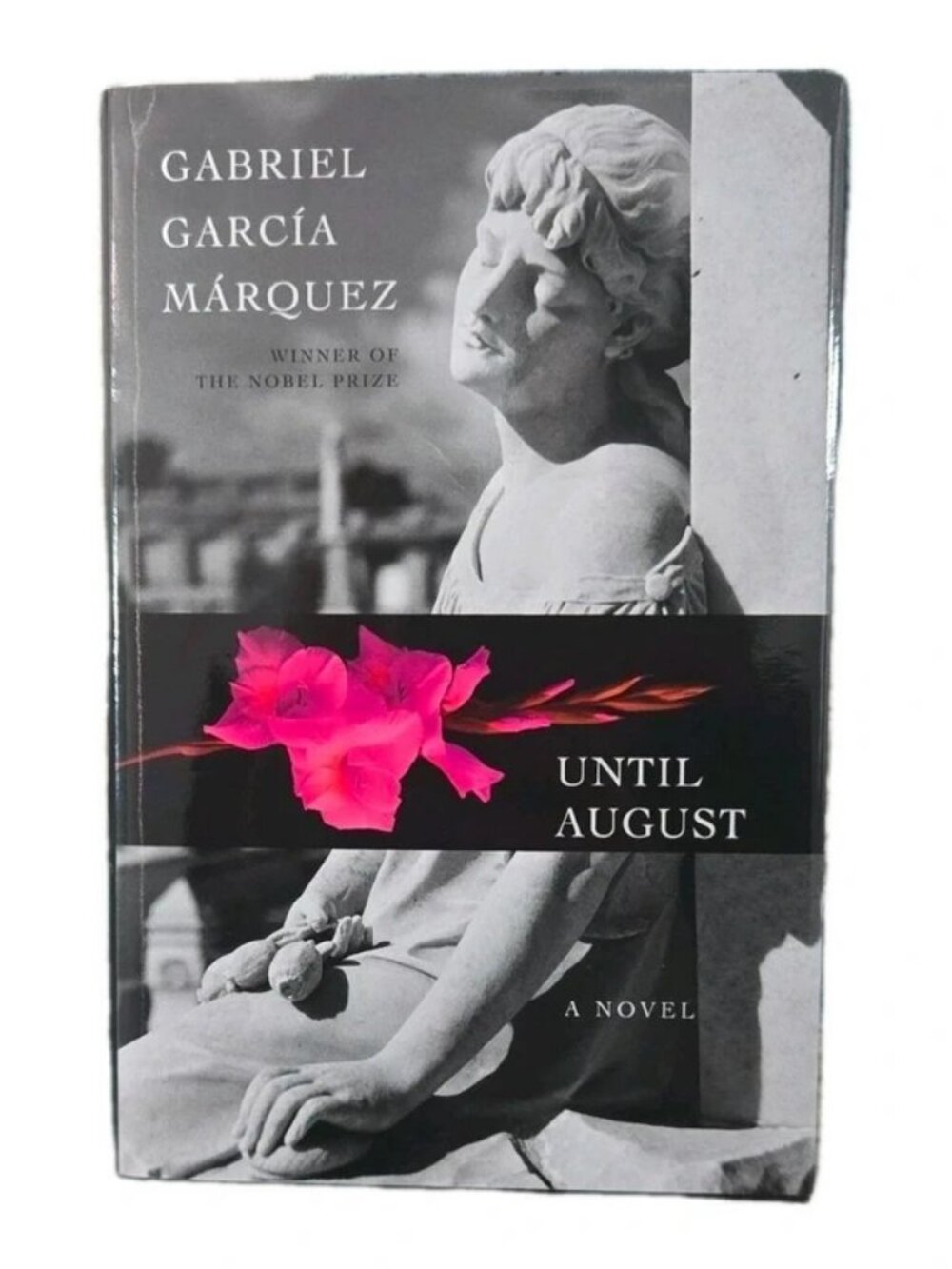 Gabriel Garcia Marquez Until August, Hardcover, 2024, Fiction